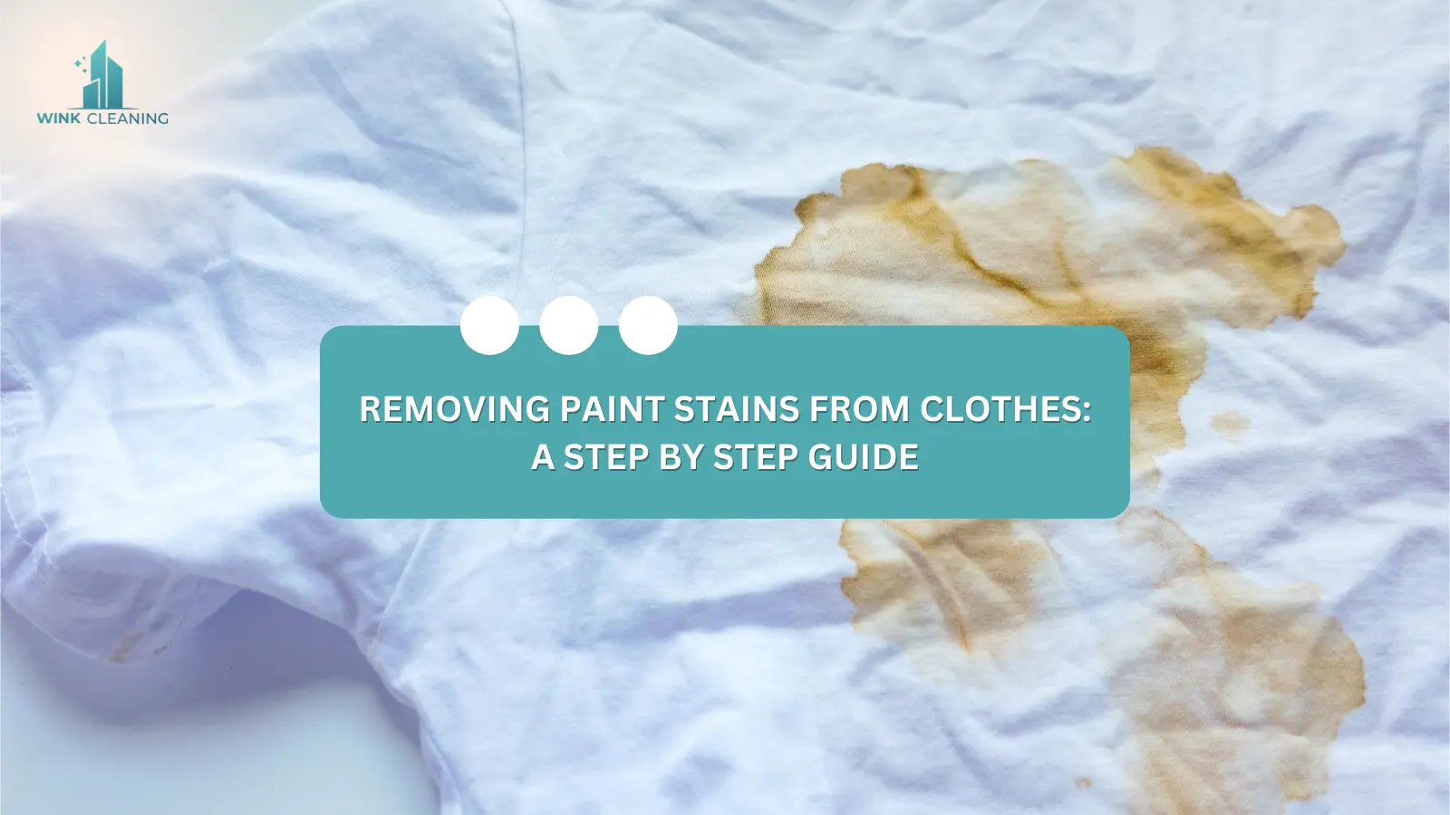 Removing Paint Stains from Clothes: A Step by Step Guide - Wink Cleaning