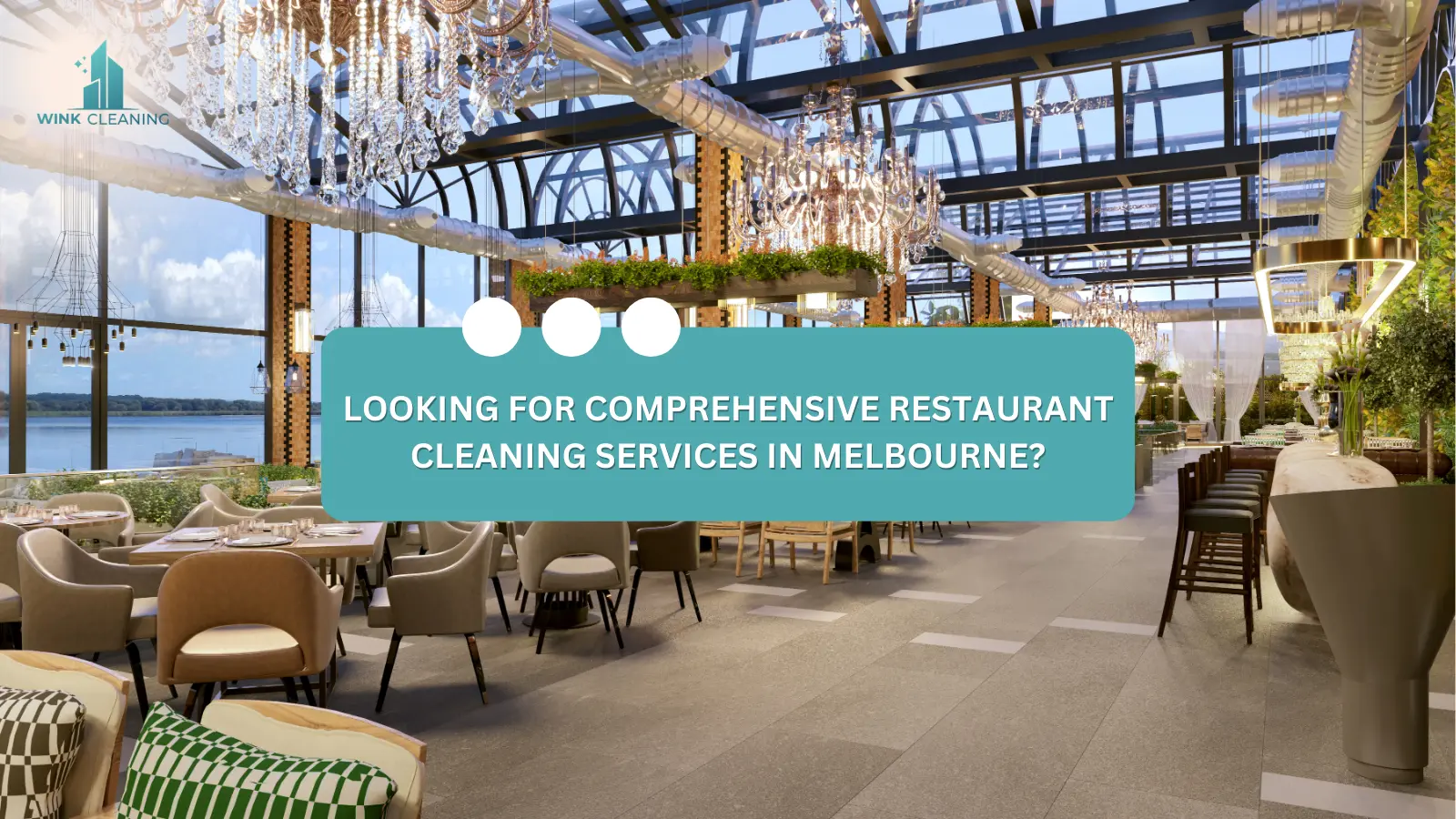 Looking for Comprehensive Restaurant Cleaning Services in Melbourne? - Wink Cleaning