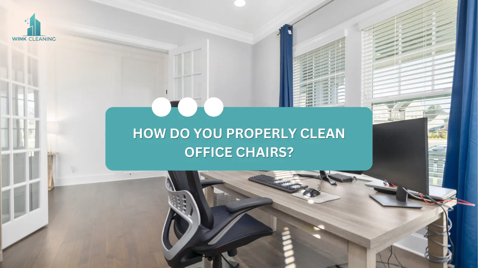 How Do You Properly Clean Office Chairs? - Wink Cleaning