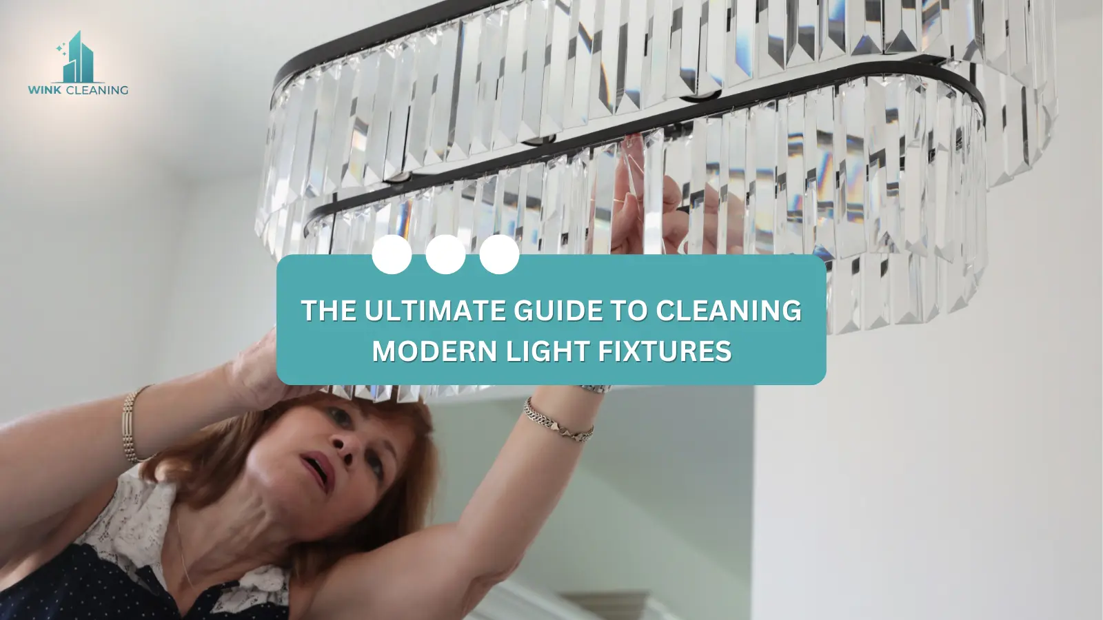 THE ULTIMATE GUIDE TO CLEANING MODERN LIGHT FIXTURES