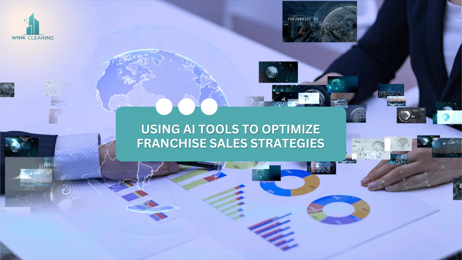 Using AI Tools to Optimize Franchise Sales Strategies - Wink Cleaning