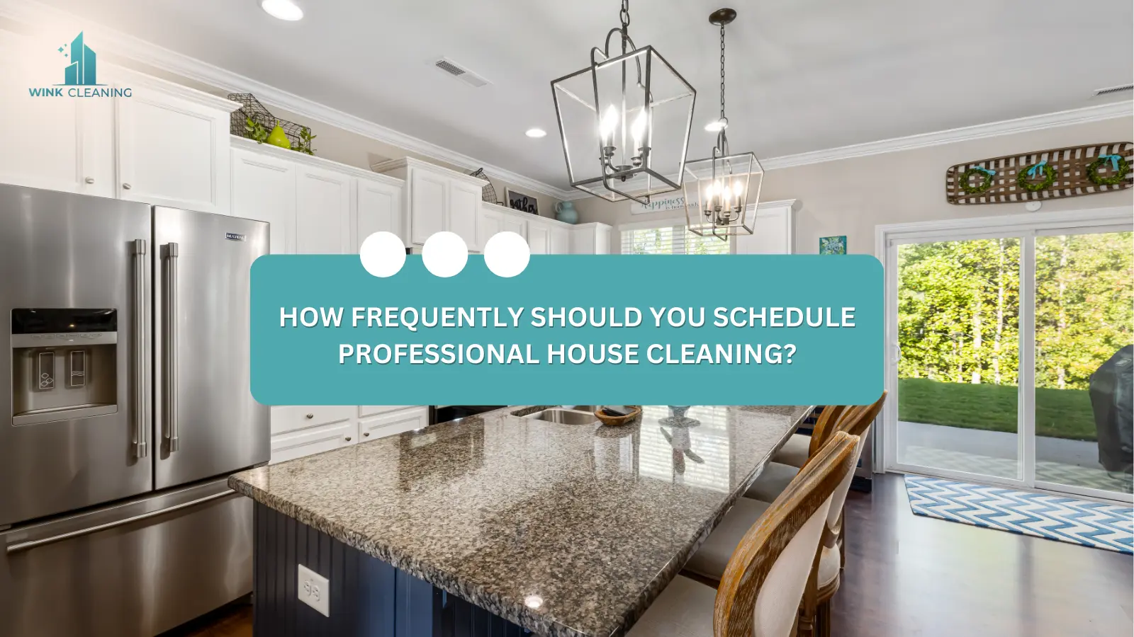 How Frequently Should You Schedule Professional House Cleaning? - Wink Cleaning